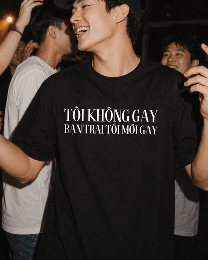 Áo Thun Tôi Không Gay Bạn Trai Tôi Gay