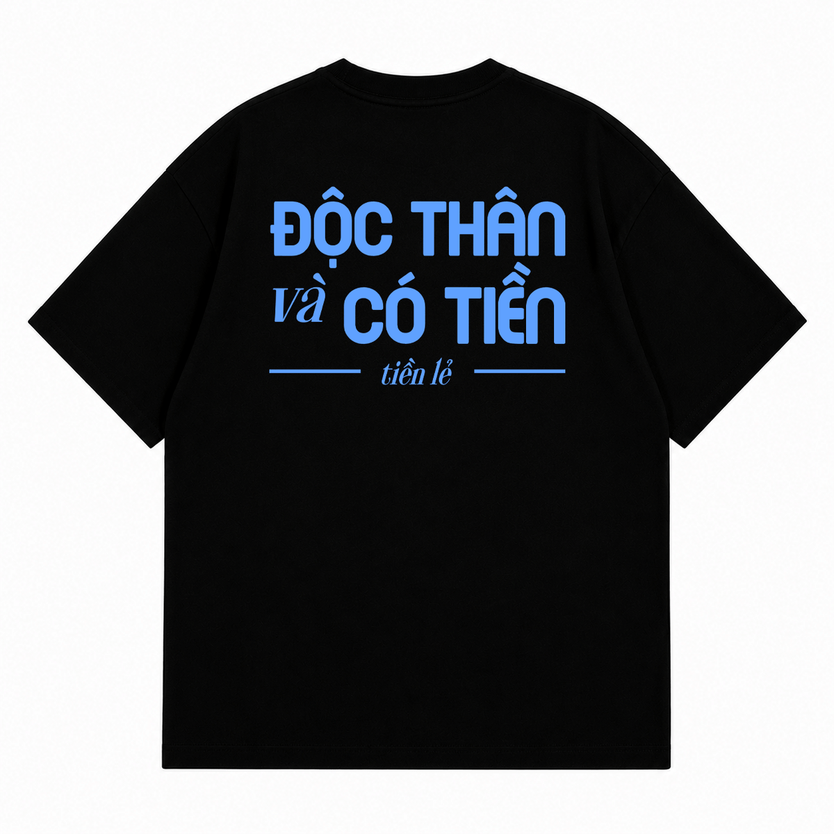 Áo Thun Độc Thân Và Có Tiền