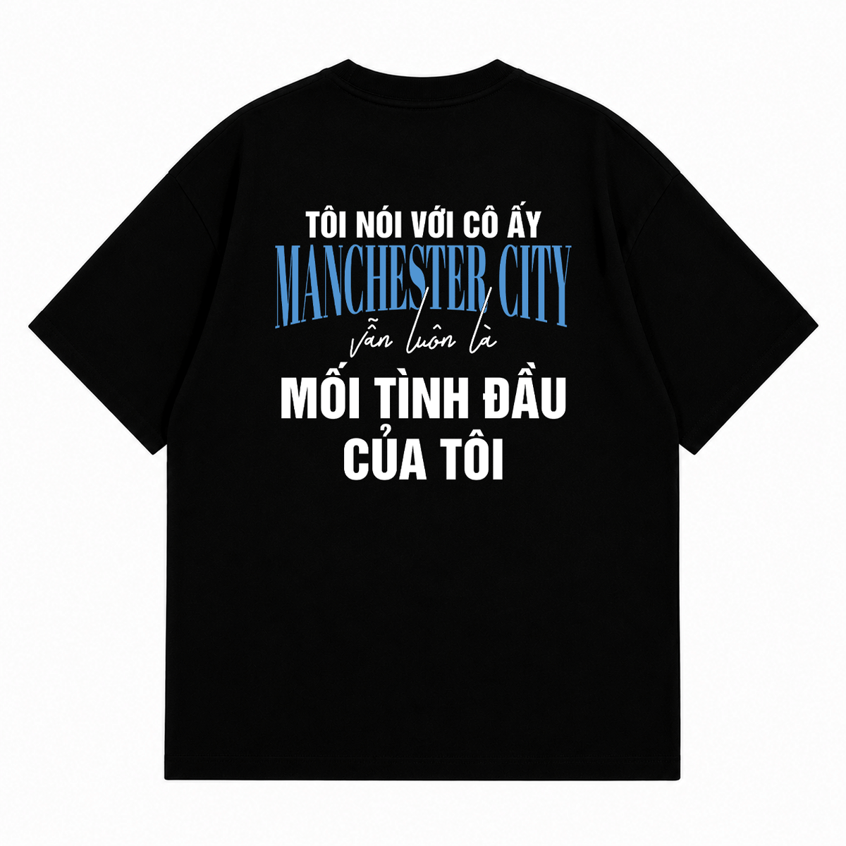 Áo Thun Mối Tình Đầu Man City Oversize