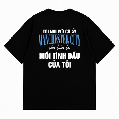 Áo Thun Mối Tình Đầu Man City Oversize