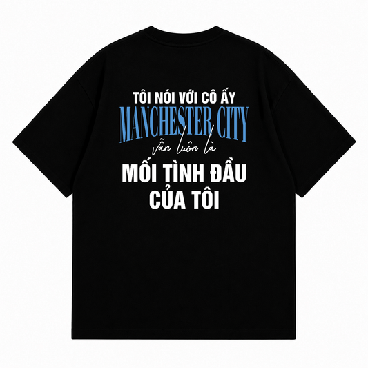 Áo Thun Mối Tình Đầu Man City Oversize