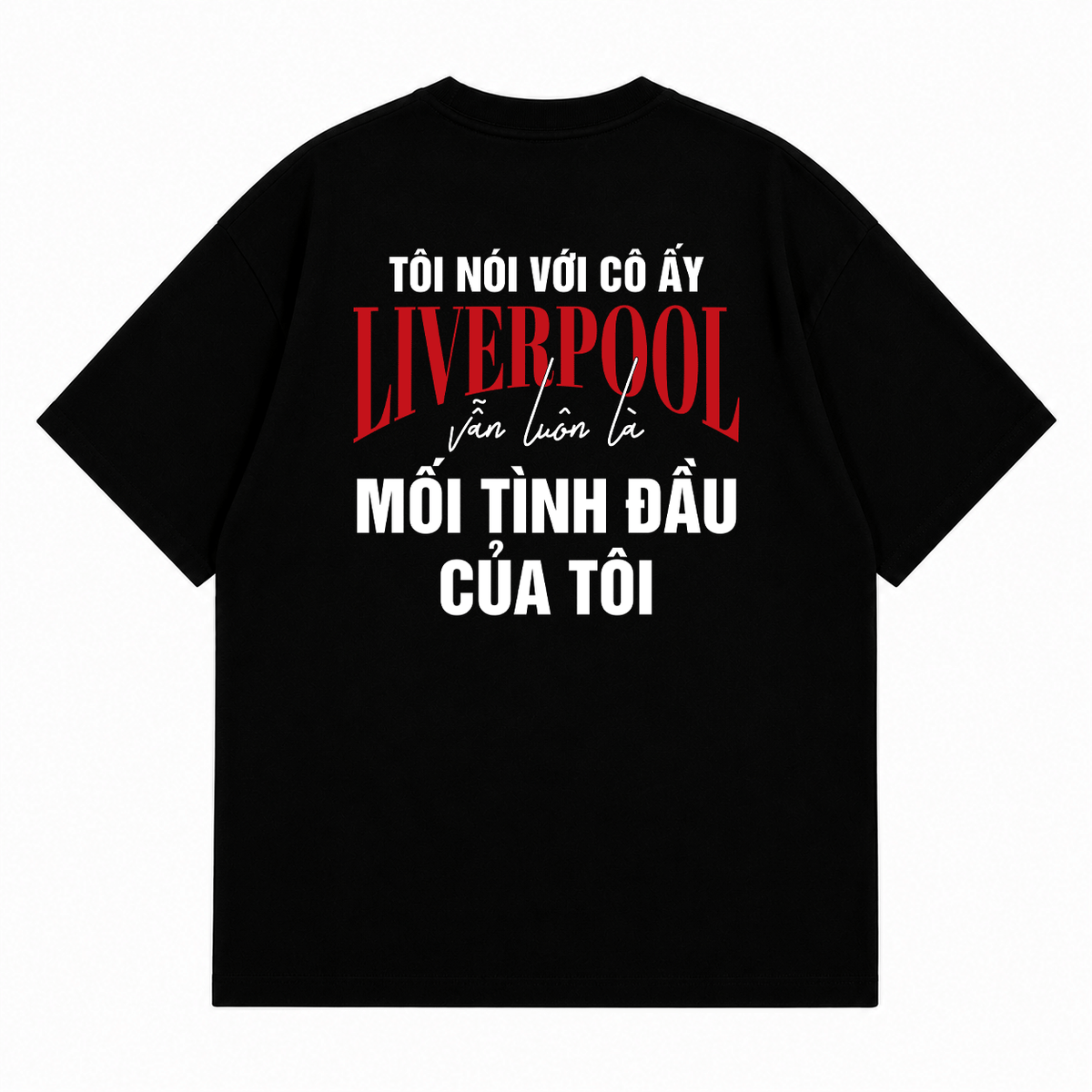 Áo Thun Mối Tình Đầu Liverpool Oversize