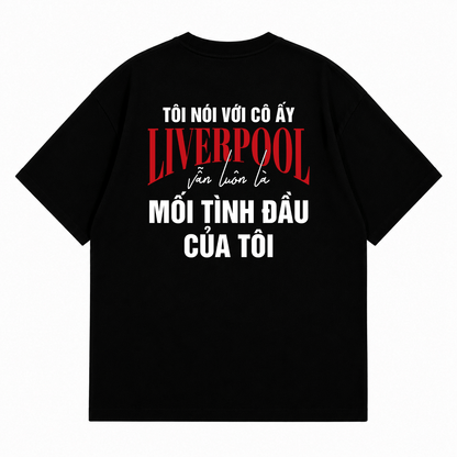 Áo Thun Mối Tình Đầu Liverpool Oversize