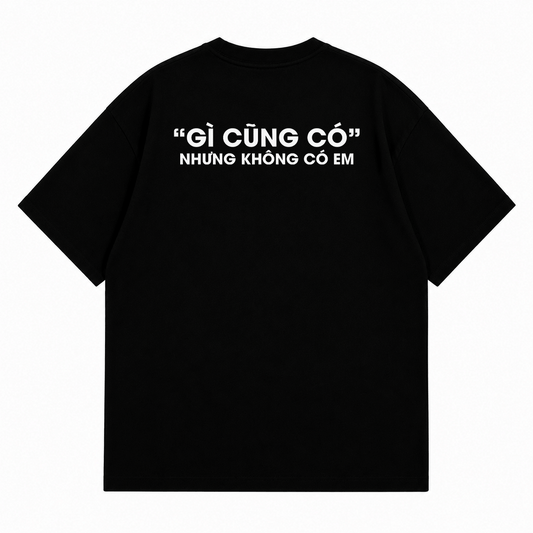 Áo Thun Gì Cũng Có Nhưng Không Có Em Oversize