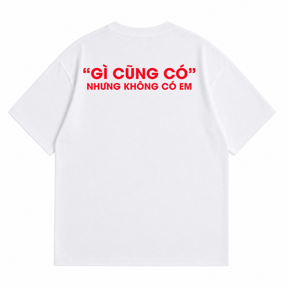 Áo Thun Gì Cũng Có Nhưng Không Có Em Oversize