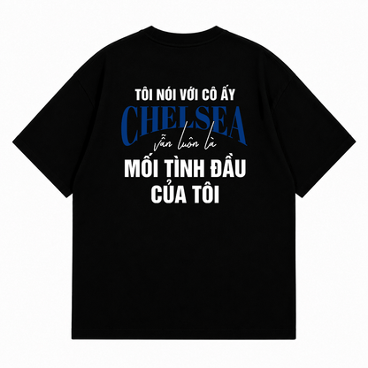 Áo Thun Mối Tình Đầu Chelsea Oversize