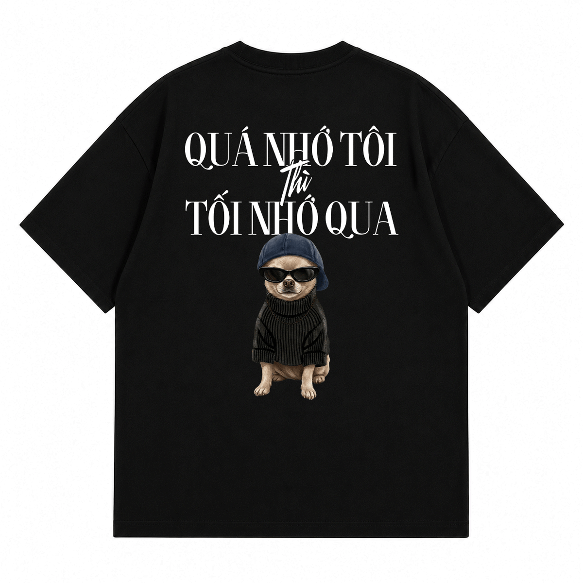 Áo Thun Quá Nhớ Tôi Tối Nhớ Qua