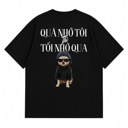 Áo Thun Quá Nhớ Tôi Tối Nhớ Qua