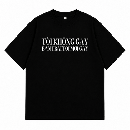 Áo Thun Tôi Không Gay Bạn Trai Tôi Gay