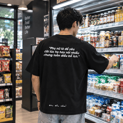 Áo Thun Phụ Nữ Là Để Yêu Form Oversize