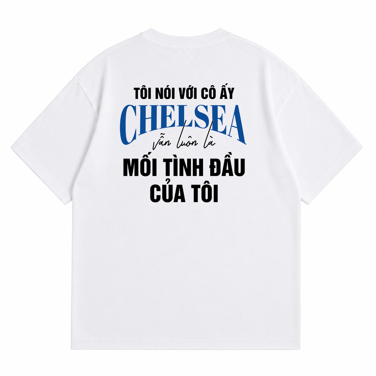 Áo Thun Mối Tình Đầu Chelsea Oversize