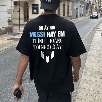 Áo Thun Messi Hay Em Oversize